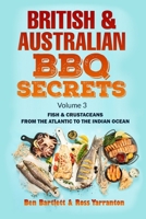 British & Australian BBQ Secrets: Fish & Crustaceans from the Atlantic to the Indian ocean - Vol. 3 B0FJDMHPLC Book Cover