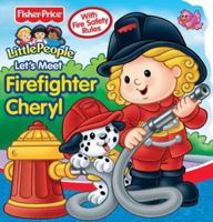 Fisher Price Let's Meet Firefighter Cheryl 0794412920 Book Cover