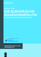 Die Europaische Kohasionspolitik: Eine Ordnungsokonomische Perspektive 3110480123 Book Cover