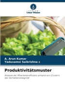 Produktivitätsmuster: Analyse der Mitarbeitereffizienz anhand von Clustern der Verhaltensintegrität (German Edition) 6207675886 Book Cover