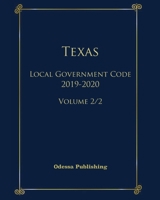 Texas Local Government Code 2019-2020 Volume 2/2 B089D34N8B Book Cover