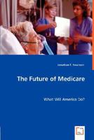 The Future of Medicare 3836489899 Book Cover