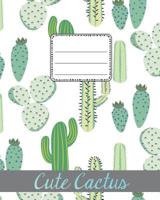 Cute Cactus Notebook: Composition Notebook for Grades 1 to 5 1080226303 Book Cover