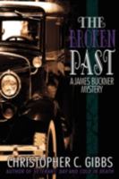 The Broken Past: A James Buckner Mystery 0595490409 Book Cover