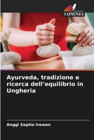Ayurveda, tradizione e ricerca dell'equilibrio in Ungheria (Italian Edition) 6209878229 Book Cover