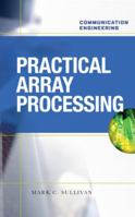 PRACTICAL ARRAY PROCESSING 007154898X Book Cover