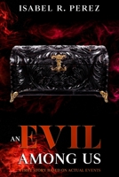 An Evil Among Us: A true story based on actual events B08L1R8GYY Book Cover