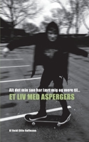 Alt det min søn har lært mig og mere til: Et liv med Aspergers 8743031315 Book Cover