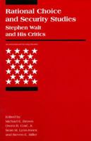 Rational Choice and Security Studies: Stephen Walt and His Critics (International Security Readers) 0262522756 Book Cover