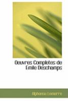 Oeuvres Completes de Emile Deschamps 0554918943 Book Cover