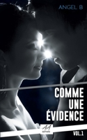 Comme une évidence: Volume 1 (French Edition) 2377440266 Book Cover