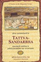 Tattva-Sandarbha: Sacred India's Philosophy of Ecstasy 1886069123 Book Cover