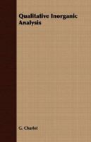 Qualitative Inorganic Analysis 1406747890 Book Cover