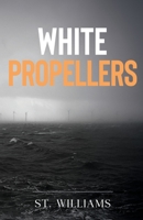 White Propellers 1788309499 Book Cover