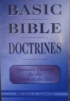 Basic Bible Doctrines : Systematic Theology for the Person in the Pew 1929635036 Book Cover