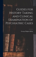 Guides for History Taking and Clinical Examination of Psychiatric Cases 9353609224 Book Cover