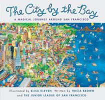 City by the Bay: A Magical Journey Around San Francisco 0811802337 Book Cover