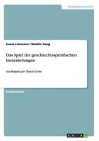 Das Spiel der geschlechtsspezifischen Inszenierungen: Am Beispiel der "Butch"-Lesbe 365609747X Book Cover