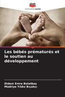 Les bébés prématurés et le soutien au développement (French Edition) 6207182731 Book Cover