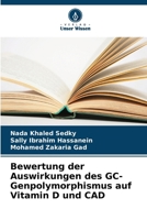 Bewertung der Auswirkungen des GC-Genpolymorphismus auf Vitamin D und CAD (German Edition) 6207803833 Book Cover