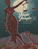 Jingle Jangle The Perfect Crime Turned Inside Out 0978806700 Book Cover