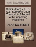 Orsini (Jean) v. U. S. U.S. Supreme Court Transcript of Record with Supporting Pleadings 1270528122 Book Cover