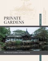Private Gardens: Personal Gardens of Ancient China 1627740155 Book Cover