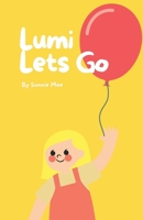 Lumi Lets Go (Lumi's Picture Books) B0FB3PFJN9 Book Cover