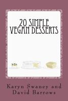 20 Simple Vegan Desserts 1523248319 Book Cover