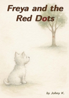 Freya and the Red Dots 6188804507 Book Cover