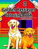 Golden Retriever Coloring Book: Volume 4 B0CPXW667P Book Cover