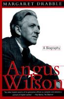 Angus Wilson: A Biography 0312167741 Book Cover