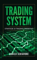 Trading: La Raccolta Completa, include Trading System, Analisi Tecnica e Trading Online. Seconda Edizione. 180153358X Book Cover