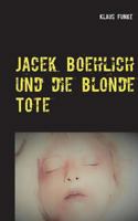 Jacek Boehlich und die blonde Tote 375284700X Book Cover