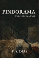 Pindorama: I Was Already Awake B0H95CC1N9 Book Cover