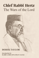 Chief Rabbi Hertz: The Wars of the Lord 0853039682 Book Cover