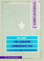 The Lausanne Conference, 1949: A Case Study on Middle East Peacemaking (Occasional Papers, No 113) 0815670567 Book Cover