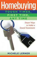 Homebuying: Tough-Time, First Time, Any Time 193310287X Book Cover