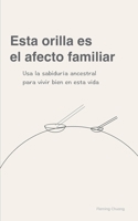 Esta orilla es el afecto familiar (Spanish Edition) B0GVVPH4QN Book Cover