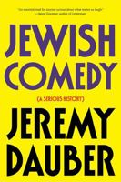 Jewish Comedy: A Serious History 0393356299 Book Cover