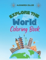 Explore the World Coloring Book B0CHD9WRSS Book Cover