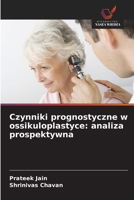 Czynniki prognostyczne w ossikuloplastyce: analiza prospektywna (Polish Edition) 6209477909 Book Cover