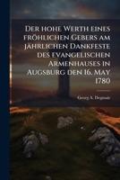 Der Hohe Werth Eines Fröhlichen Gebers: Am Jährlichen Dankfeste Des Evangelischen Armenhauses In Augsburg Den 16. May 1780 Vorgetragen... 1278762477 Book Cover