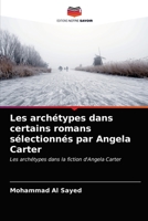 Les archétypes dans certains romans sélectionnés par Angela Carter 6203327883 Book Cover