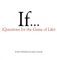 If... (Questions For The Game of Life)