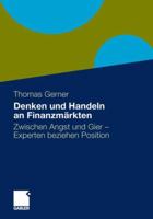 Denken Und Handeln an Finanzmarkten: Zwischen Angst Und Gier - Experten Beziehen Position 3658005998 Book Cover