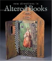 New Directions in Altered Books 157990694X Book Cover