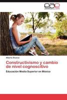 Constructivismo y cambio de nivel cognoscitivo 3846575119 Book Cover