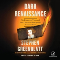 Dark Renaissance: The Dangerous Times and Fatal Genius of Shakespeare's Greatest Rival B0GS34GZGX Book Cover