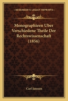 Monographieen Uber Verschiedene Theile Der Rechtswissenschaft (1856) 1160198403 Book Cover